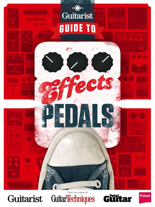 Title details for Guitarist Presents - Guide To Effects Pedals by Future Publishing Ltd - Wait list